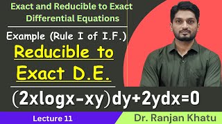 Reducible to Exact Differential Equation | Rule I | L11 | Example@ranjankhatu