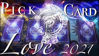 2021 LOVE PSYCHIC PREDICTIONS ❤Pick a Card❤