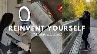 Reinventing Yourself: 🚨 3 Common Mistakes to Avoid