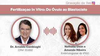 Live - Fertilização In Vitro: Do Óvulo ao Blastocisto!