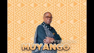 MUYANGO - Mwiriwe Neza (OFFICIAL AUDIO)