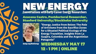 "Energy Justice from Below," with Azucena Castro