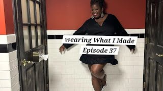 Wearing What I Made Episode 37 #sewing #diy #littleblackdress