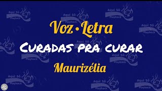 Curadas Pra Curar (Voz e Letra) Maurizélia