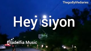 Hey siyon lyrics video | Hindi Christian song | Filadelfia Music