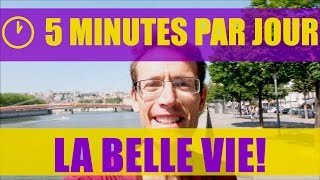 5 MIN PAR JOUR pour se faire une belle vie! #23