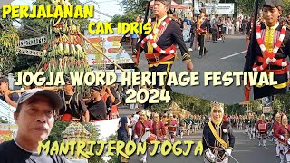 JOGJA WORD HERITAGE FESTIVAL 2024 (JWHF ) MANTRIJERON JOGJA PERJALANAN CAK IDRIS