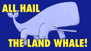 All hail the land whale!