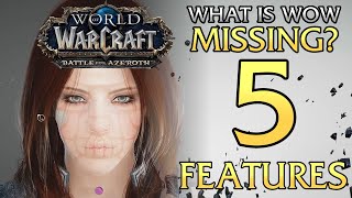 5 Features I'd Like to See in World of Warcraft