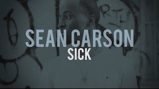 Sean Carson - Sick (lyrics)