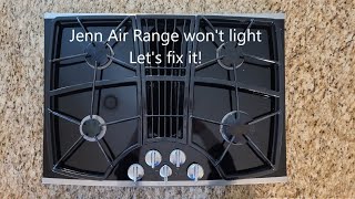 Jenn Air cook top burners not lighting