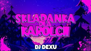 😁❤️SKŁADANKA DLA KAROLCII❤️😁 DOBRE BRZMIENIA DOBRY BASS🔥 LISTOPAD 2023 DJ DEXU MUSIC