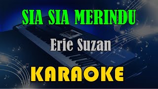 SIA SIA MERINDU - ERIE SUZAN [KARAOKE] KN7000