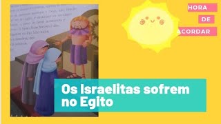 Os Israelitas sofrem no Egito😰 História da Bíblia para crianças EBD infantil lição curtas Gospel