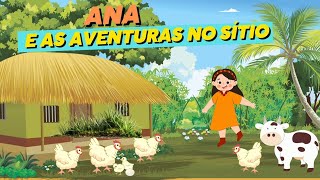 Ana e as Aventuras no Sítio: Uma História Sobre a Felicidade nas Coisas Simples que Deus Criou!