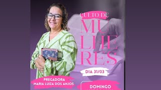 Culto Geral com as Mulheres