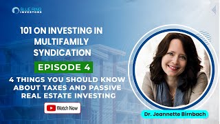 Episode #04: 4 Things You Should Know About Taxes And Passive Real Estate