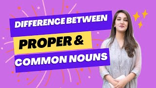 Common VS Proper nouns