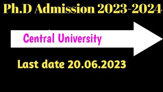 Phd admission 2023-2024 | Central university | Latest opportunity for jrf net csir nta net 2023