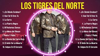 Las 10 mejores canciones de Los Tigres del Norte 2024