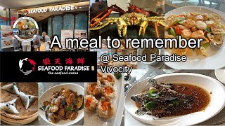 A meal to remember @Seafood Paradise Vivocity