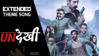 Undekhi: Theme Song Extended (2020)| BGM | Anuj Danait, Shivam Sengupta | Sony liv