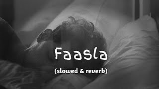 Faasla-Lofi l slowed and reverb l Darshan Raval   Shirley Setia