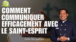 COMMENT COMMUNIQUER EFFICACEMENT AVEC LE SAINT-ESPRIT  //  PASTOR CHRIS OYAKHILOME