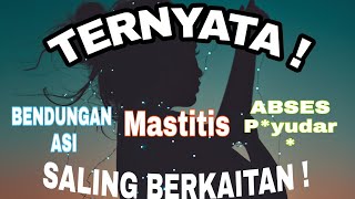 Ini Bedanya Bendungan ASI, Mastitis & Abeses Payud*Ra-Cara Mencegahnya ?