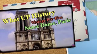 📽 Vintage Footage of #Histotic Notre Dame Cathedral #Paris #France ⚠️#WhatUpHistory ⚠️ Pre 2019 Fire