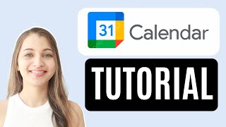 How to use Google Calendar in 10 Minutes?