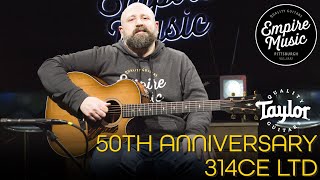 FIRST LOOK - Taylor 50th Anniversary 314ce LTD // EMPIRE MUSIC