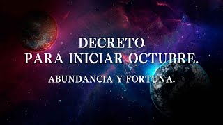 Abundancia, suerte, fortuna, éxito. Decreto para iniciar el mes de octubre.