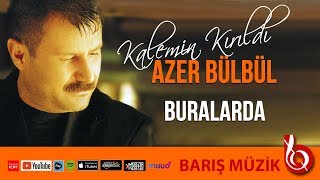 Azer Bülbül / Buralarda (Remastered)