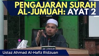 Pengajaran Surah Al-Jumuah: Ayat 2 - Ustaz Al-Hafiz Ridzuan [Video Kuliah]