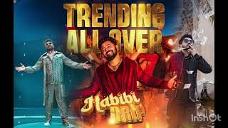 Habibi drip/Nivin pouli /Ribin Richard/Dabzee