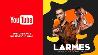 Dj Ademar & Pedro Angel - Larmes (Áudio Oficial) | MOZ Melodies