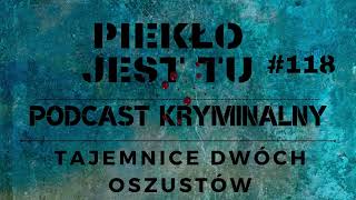 Podcast 118. Tajemnice dwóch oszustów