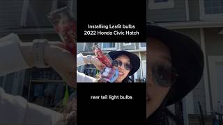 How to install new Lasfit tail light bulbs on Honda Civic Hatchback #shorts #car #honda #tutorial