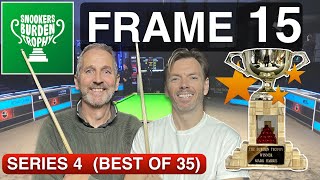 Snookers Burden Trophy! 🏆 Frame 15 - Series 4