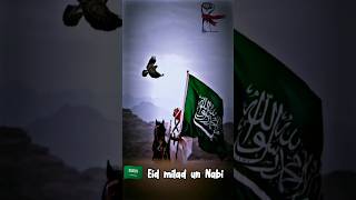 Eid milad un Nabi status #shortvideo 🕋💪🇸🇦