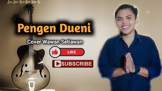 Pengen Dueni Cover Wawan Setiawan