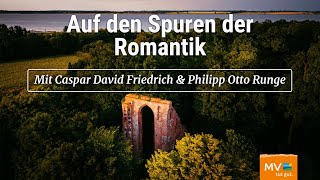 Romantik mit Caspar David Friedrich und Philipp Otto Runge in Vorpommern