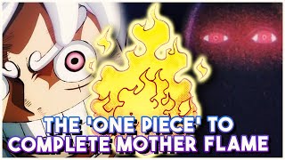 The Final Conflict is for the Mother Flame | A ONE PIECE THEORY