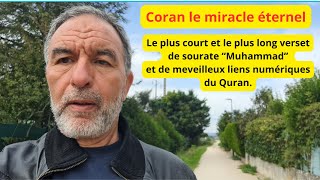 Le plus court et le plus long verset de sourate Muhammad et de meveilleux liens numériques du Quran.