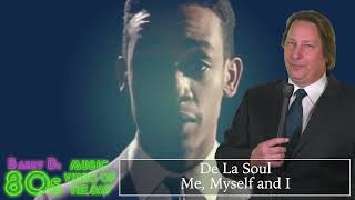 De La Soul - Me, Myself and I - Barry D's 80s Music Video of the Day