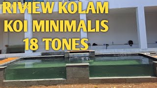 RIVIEW KOLAM KOI minimalis 18 tones