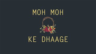 Moh Moh Ke Dhaage (MTV Unplugged) | 8D | ROBO