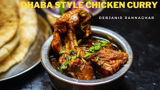 Dhaba Style Chicken Curry Recipe Debjanir Rannaghar