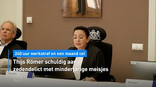 ⚖️ Thijs Römer schuldig aan zedendelict met minderjarige meisjes | Hart van Nederland